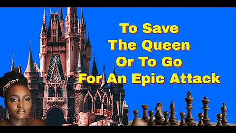 To Save The Queen Or To Go For An Epic Attack? | L...