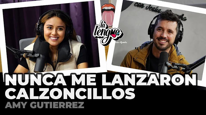 NUNCA ME LANZARON CALZONCILLOS - Amy Gutirrez en La Lengua