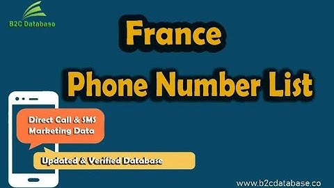 France Phone Number List & Database | Verified France Cell Phone Numbers for Marketing & Leads