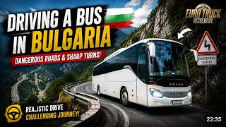 Driving Through Bulgaria's Dangerous Mountain Roads | ETS2 Bus Journey 🇧🇬⛰️