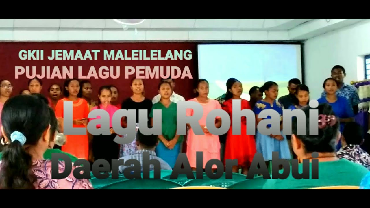 Pujian Lagu Rohani || Bahasa Daerah Alor-Abui || Pemuda GKII Maleilelang 2021