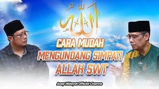 Inilah cara mengundang Simpati Allah SWT - Kajian Ustadz Dhanu