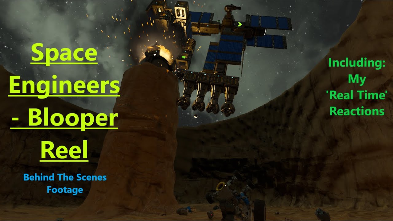 Space Engineers Bloopers & Reactions