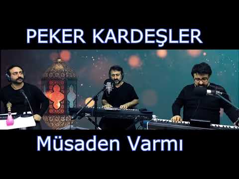 Müsaden Var mı Ya Resulallah İlahisi -Peker Kardeşler