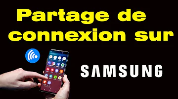 Comment faire un partage de connexion entre Samsung et iPad ?