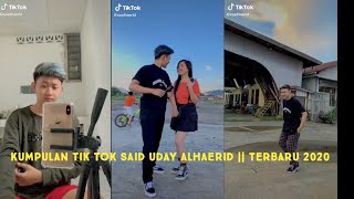 Kumpulan tik tok said uday alhaerid terbaru 2020