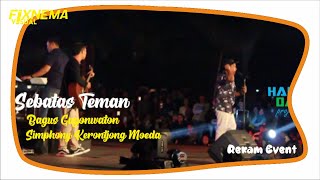 Sebatas Teman || Bagus 'Guyon Waton' - Live 'Simphony Kerontjong Moeda' at Embung Langensari 2019