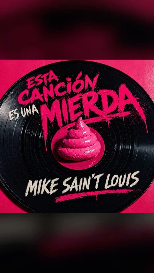 ESTA CANCIÓN ES UNA MIERDA · Mike Sain't Louis