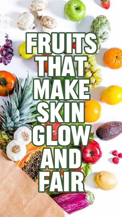 fruits-that-make-skin-glow-and-fair-educare-natural-cure-tips