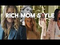 RICH MOM Style | How To Dress Like A Rich Woman