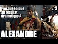 La Réserve #3 - Alexandre, fresque épique au résultat dramatique ?