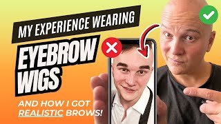 Why fake eyebrow wigs are embarrassing (& the REAL solution!)