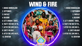 Wind & Fire The Best Music Of All Time ▶️ Full Album ▶️ Top 10 Hits Collection