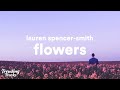 Lauren Spencer Smith - Flowers (Clean - Lyrics)