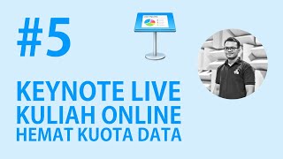 KEYNOTE LIVE: KULIAH ONLINE HEMAT KUOTA DATA #5 screenshot 1