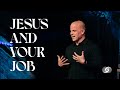 Jesus and Your Job - Ben Stuart