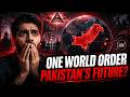 One World Order: Pakistan’s Future? #Pakistan #OneWorldOrder #Future