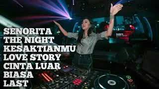 DJ MIXTAPE SENORITA REMIX FUNKY TILL DROP TERBARU NONSTOP 2019