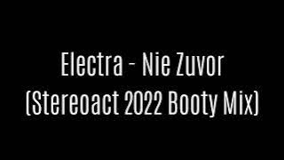 Electra - Nie Zuvor (Stereoact 2022 Booty Extended Mix)