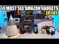 14 Must See Smart Gadgets on Amazon (EP#81)