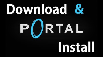 Download and Install Portal(Game)(Portal 2007)