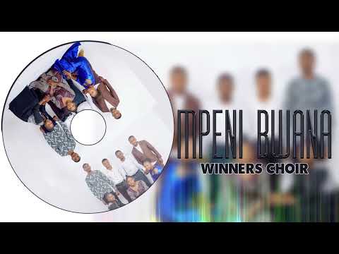 WINNERS GOSPEL CHOIR MBEYA MPENI BWANA Official Audio 