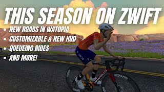 This Season on Zwift // New Roads in Watopia // New HUD // My List