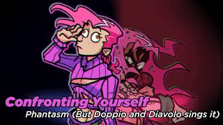 Confronting Your Boss (Phantasm but Doppio and Diavolo sings it)