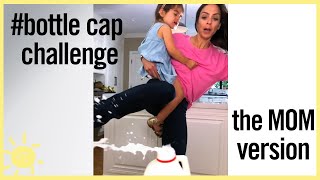 MOMS take on the BOTTLE CAP CHALLENGE!!