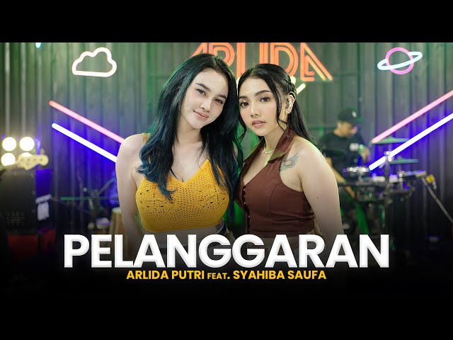ARLIDA PUTRI FEAT SYAHIBA SAUFA - PELANGGARAN (Official Live Music Video) class=
