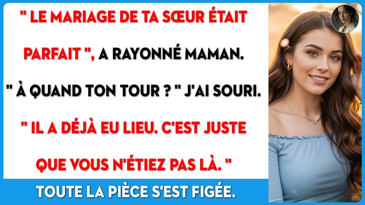 " Le mariage de ta sœur était parfait ", a rayonné Maman. " À quand ton tour ?... "