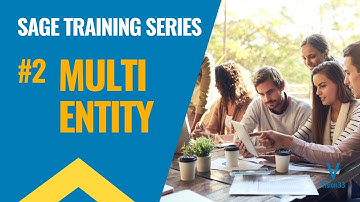 Sage Training Series #2 – Multi Entity
