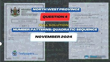 📈 Grade 11 Quadratic Number Pattern | Question 4 NW Nov 2024