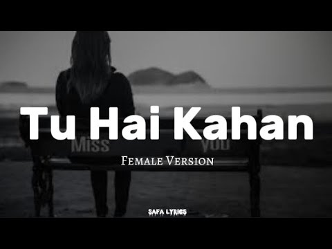 Tu Hai Kahan  Female Version  Renuka Sunar  Lyrical  Chaal Chal Tu Apni Manzil