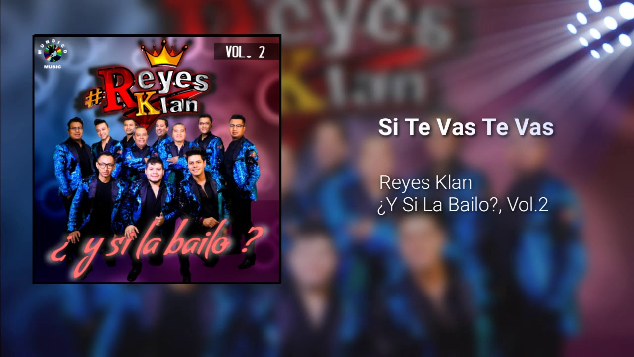 Si Te Vas Te Vas - Reyes Klan video editing software free