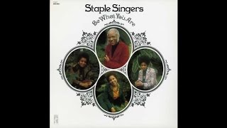 Vignette de la vidéo "The Staple Singers - Be What You Are"