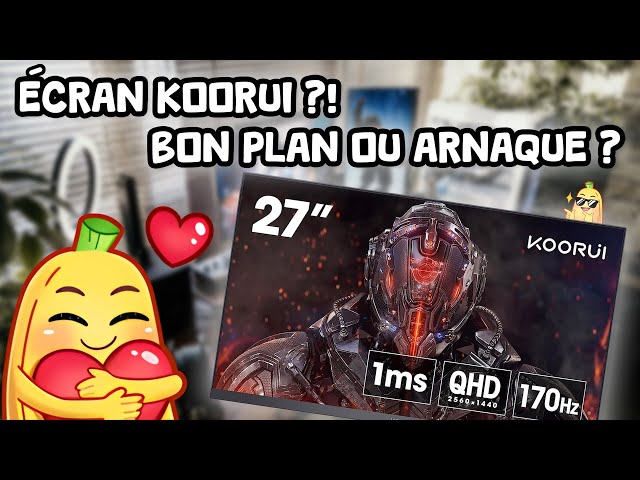 Les écrans gaming Koorui ? Est-ce que ça vaut VRAIMENT le coup ?! 