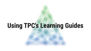 Using TPC's Learning Guides