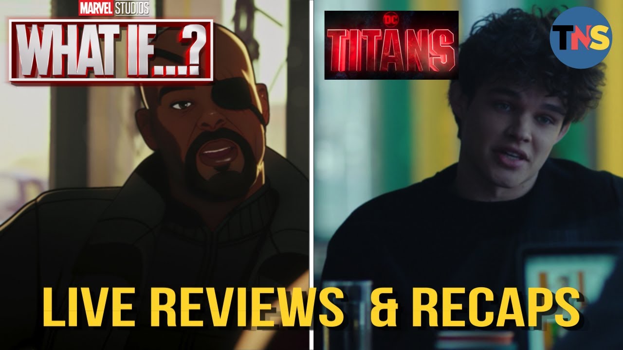 What If...? E3 / Titans S3E5 Live Review & Recap