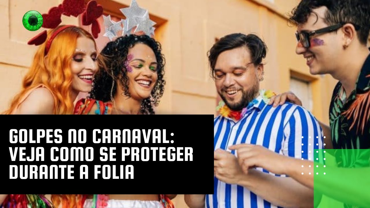 Golpes no carnaval: veja como se proteger durante a folia - YouTube
