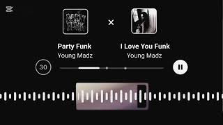 Party funk x I love you funk (remix) || Young madz tiktok remix || @ymadzz 