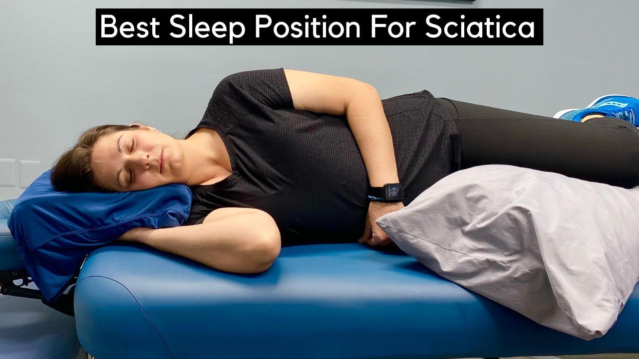 Best Pillows & Sleep Positions For Sciatica