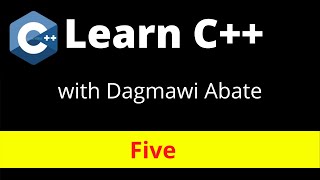 5) Learn C++ with Dagmawi-Abate;Variables; Amharic