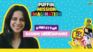 Rashmi Sirdeshpande in Bubble Town | S2, Ep 3 | Puffin Podcast Mission Imagination