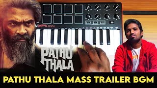 Pathu Thala - Mass Trailer Bgm By Raj Bharath | Atman Simbu | A.R.Rahman