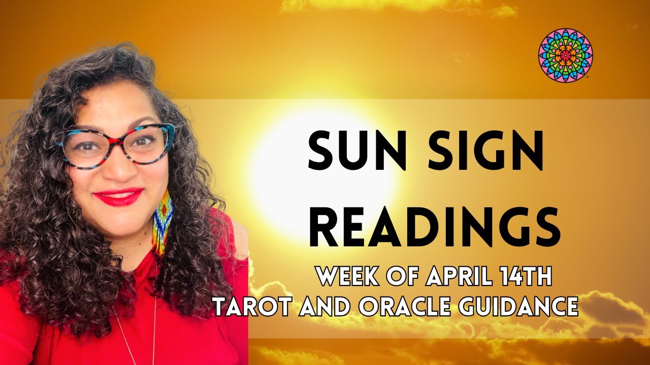 Sun Sign Tarot and Oracle Readings for Mid April - YouTube
