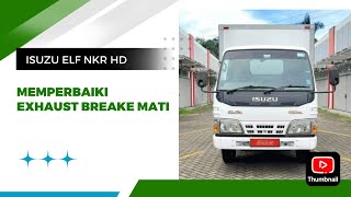 REPAIRING THE EXHAUST BRAKE ON THE ISUZU ELF NKR 71 / ELF MACAN HD WHICH IS DEAD
