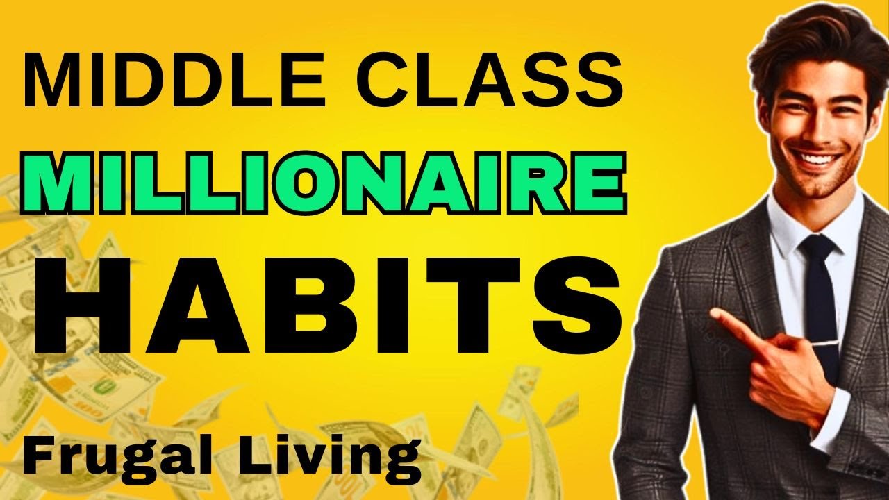8 Frugal Habits Of The Middle Class Millionaire | Frugal to Rich - YouTube