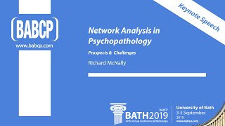 Keynote - Network Analysis in Psychopathology: Richard McNally, Bath 2019