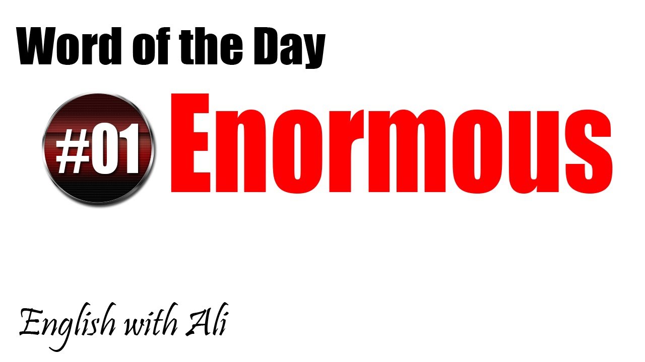 Word of the day | 1- Enormous | English with Ali | Hindi / Urdu
